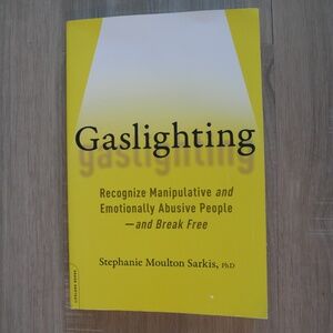 Gaslighting by Stephanie Moulton Sarkis, PhD (2018)~